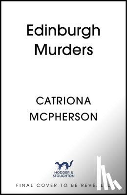 McPherson, Catriona - The Edinburgh Murders