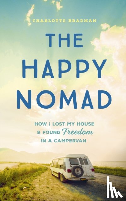 Bradman, Charlotte - The Happy Nomad