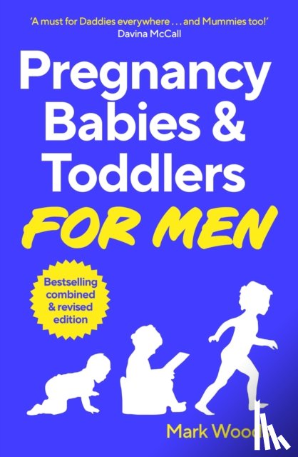 Woods, Mark - Pregnancy, Babies & Toddlers for Men