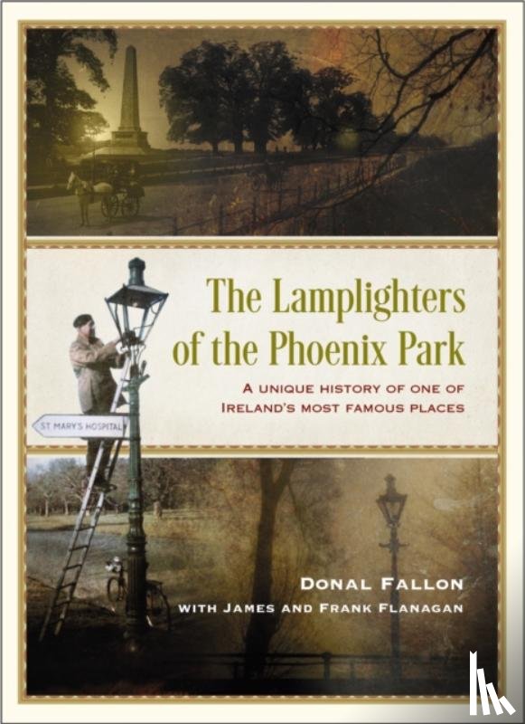 Flanagan, James, Flanagan, Frank, Fallon, Donal - The Lamplighters of the Phoenix Park
