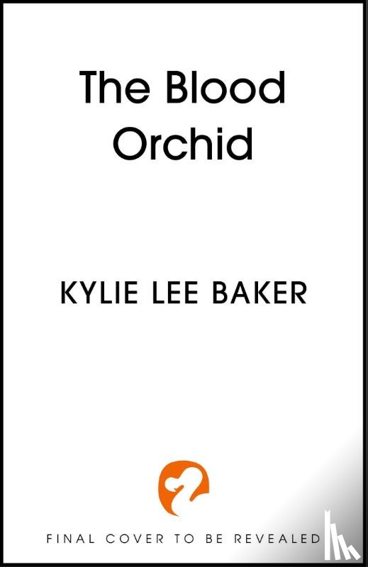 Baker, Kylie Lee - The Blood Orchid