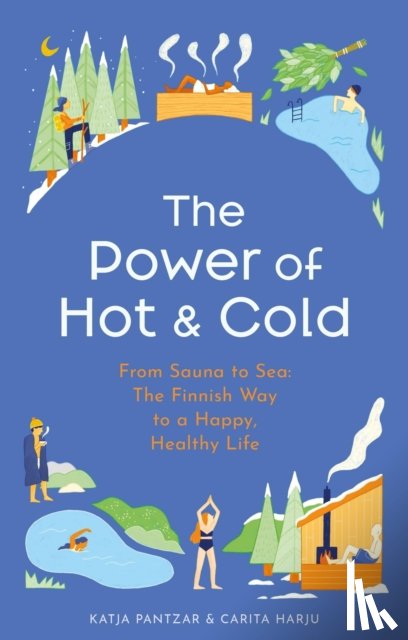 Pantzar, Katja, Harju, Carita - The Power of Hot and Cold