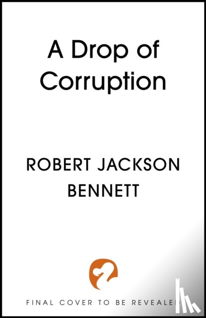 Bennett, Robert Jackson - A Drop of Corruption