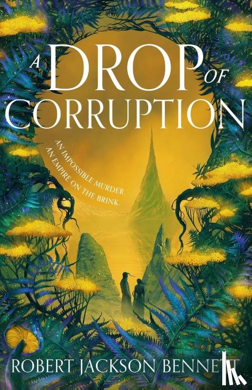 Bennett, Robert Jackson - A Drop of Corruption