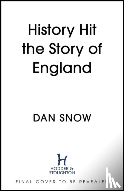 Snow, History Hit & Dan - History Hit Story of England