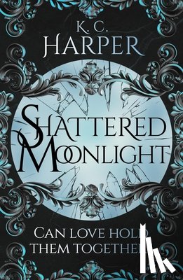 Harper, K.C. - Shattered Moonlight