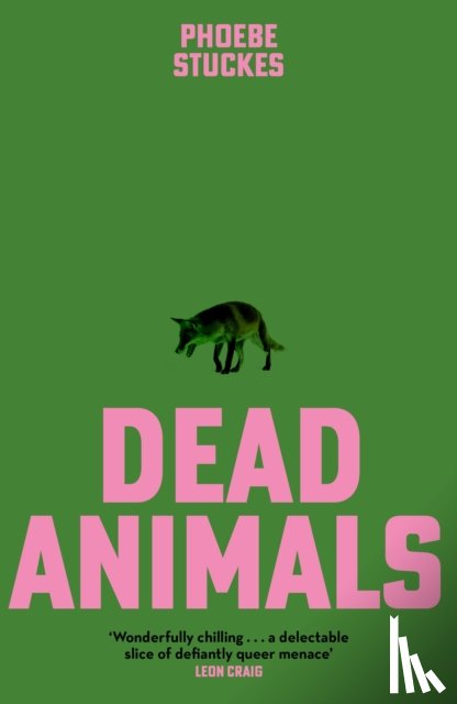 Stuckes, Phoebe - Dead Animals