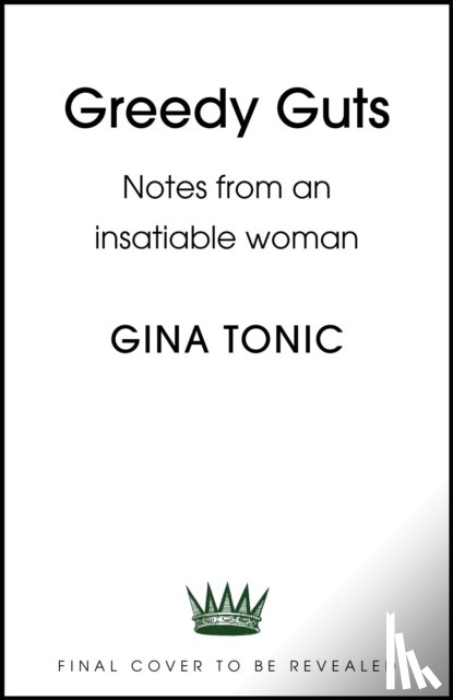 Tonic, Gina - Greedy Guts