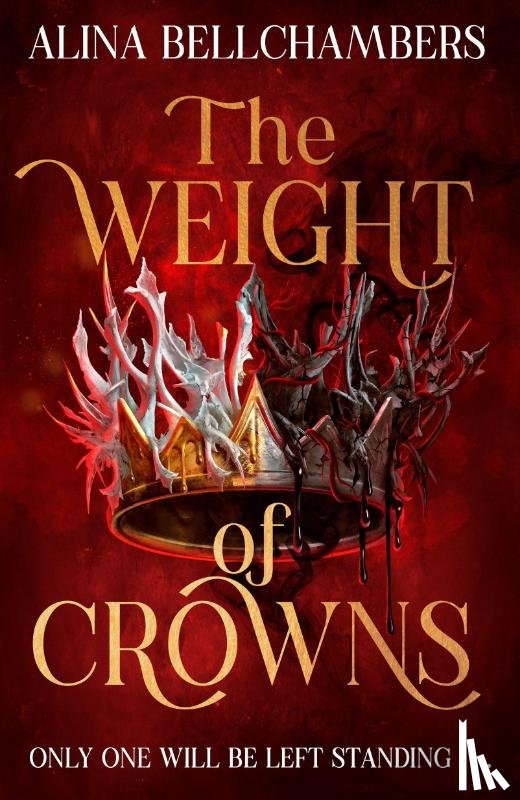 Bellchambers, Alina - The Weight of Crowns