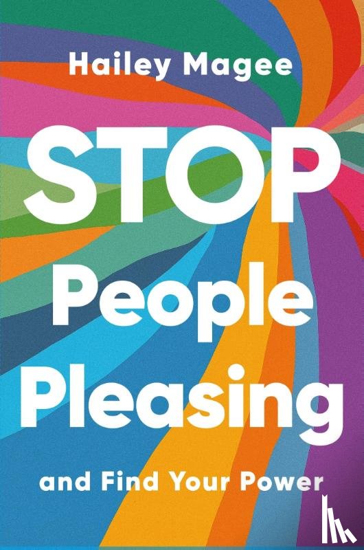 Magee, Hailey Paige - STOP PEOPLE PLEASING And Find Your Power