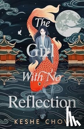 Chow, Keshe - The Girl With No Reflection