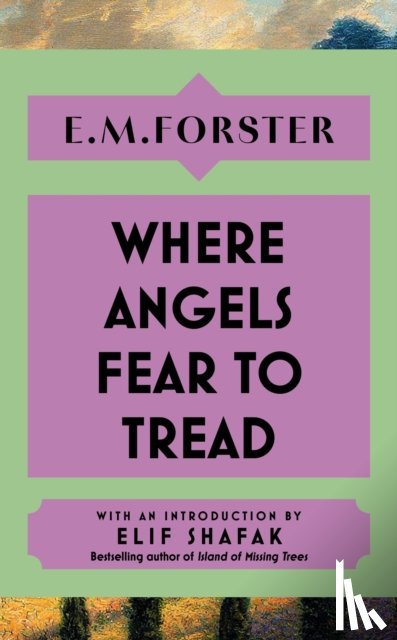 Forster, E M - Where Angels Fear to Tread