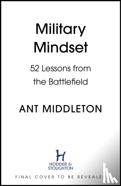 Middleton, Ant - Military Mindset: Lessons from the Battlefield