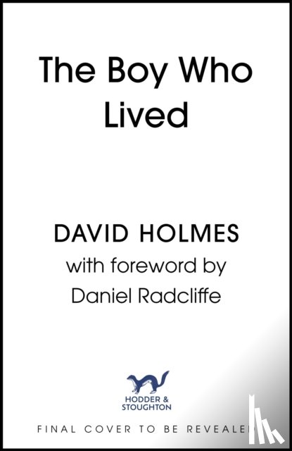 Holmes, David - The Boy Who Lived