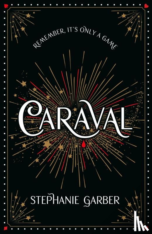Garber, Stephanie - Caraval: the mesmerising Sunday Times bestseller