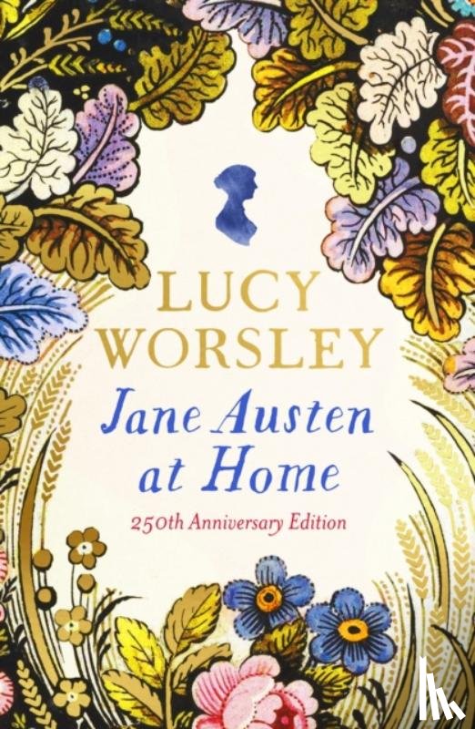 Worsley, Lucy - Jane Austen at Home