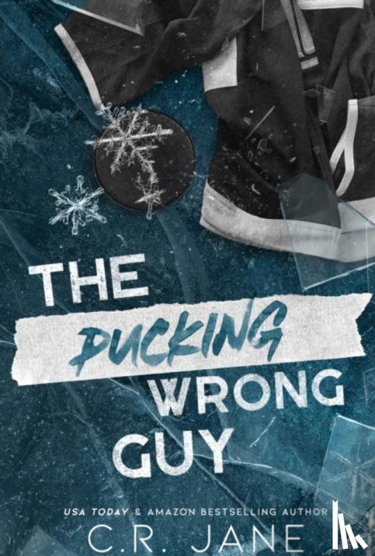 Jane, C. R. - The Pucking Wrong Guy