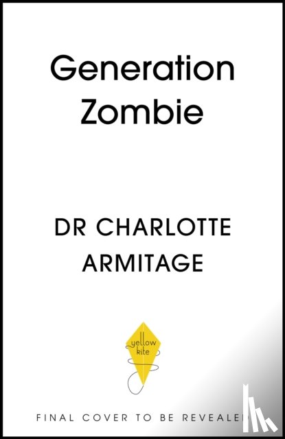 Armitage, Dr Charlotte - Generation Zombie