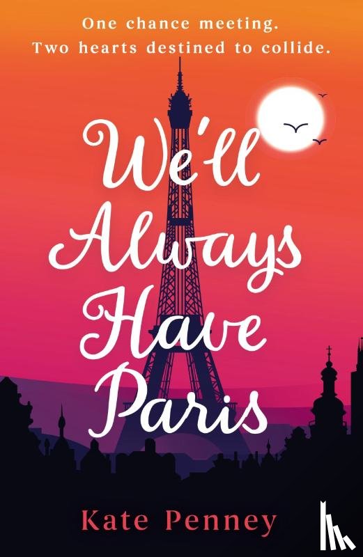 Penney, Kate - We'll Always Have Paris