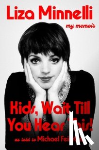 Minnelli, Liza - Kids, Wait Till You Hear This!