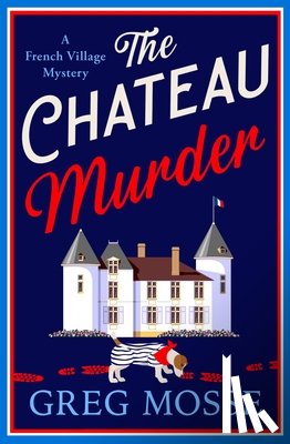 Mosse, Greg - The Chateau Murder