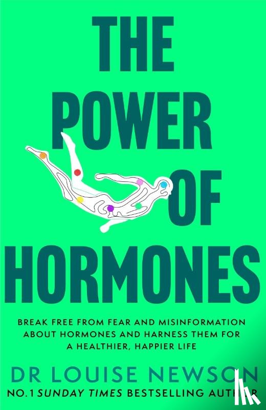 Newson, Dr Louise - The Power of Hormones