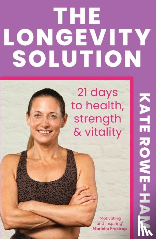 Rowe-Ham, Kate - The Longevity Solution