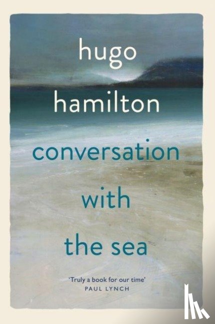 Hamilton, Hugo - Conversation with the Sea