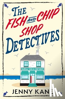 Kane, Jenny - The Fish and Chip Shop Detectives