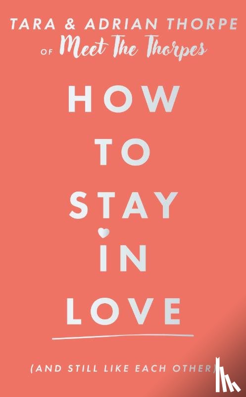 Thorpe, Adrian and Tara - How to stay in love (and still like each other)