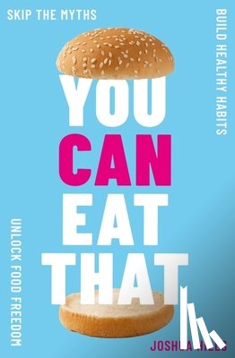 Hills, Joshua - You Can Eat That