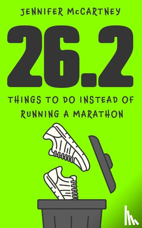 McCartney, Jennifer - 26.2 Things to Do Instead of Running a Marathon