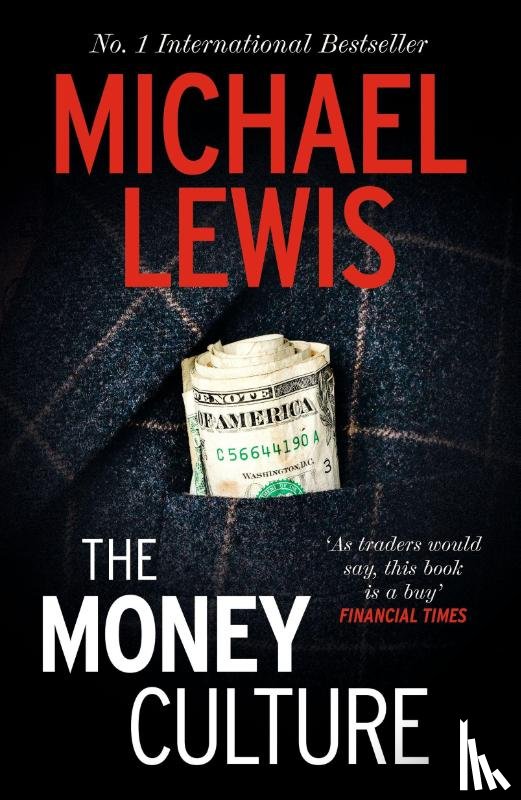 Lewis, Michael - The Money Culture