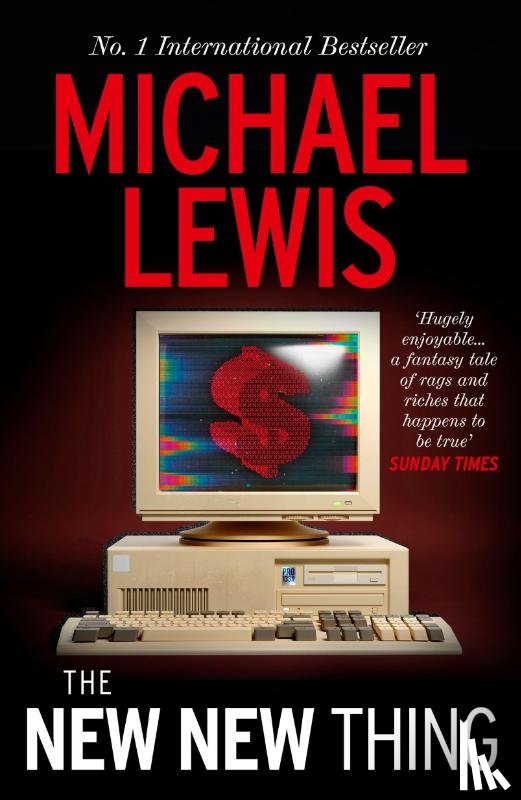 Lewis, Michael - The New New Thing