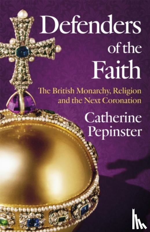 Pepinster, Catherine - Defenders of the Faith