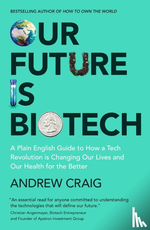 Craig, Andrew - Our Future is Biotech