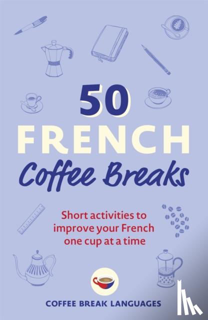 Languages, Coffee Break - 50 French Coffee Breaks