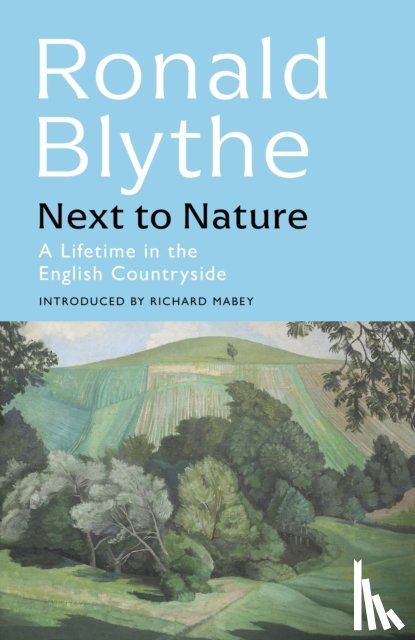 Blythe, Ronald - Next to Nature