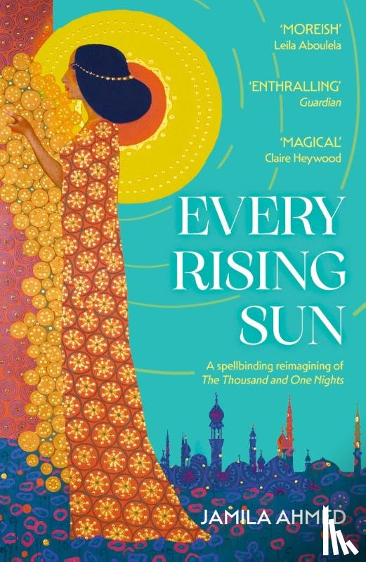 Ahmed, Jamila - Every Rising Sun