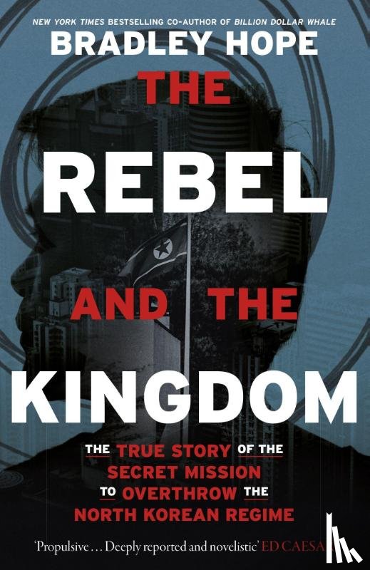 Hope, Bradley - The Rebel and the Kingdom