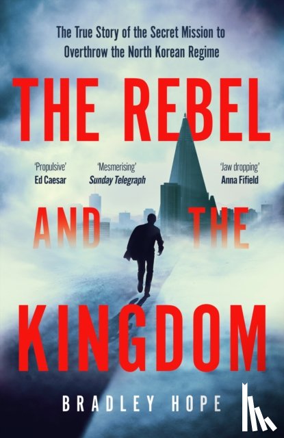 Hope, Bradley - The Rebel and the Kingdom