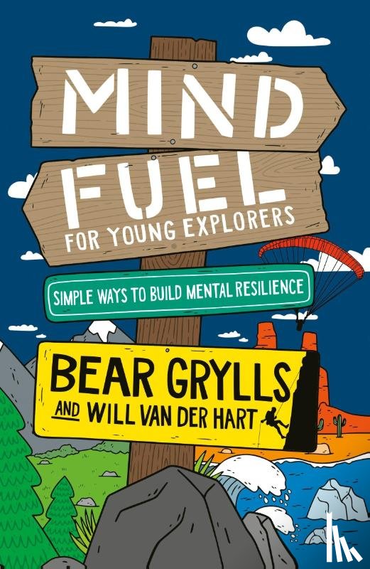 Grylls, Bear, Hart, Will Van Der - Mind Fuel for Young Explorers