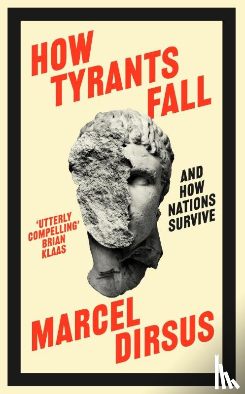 Dirsus, Marcel - How Tyrants Fall