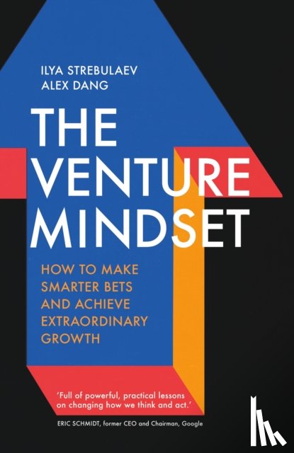 Strebulaev, Ilya, Dang, Alex - The Venture Mindset