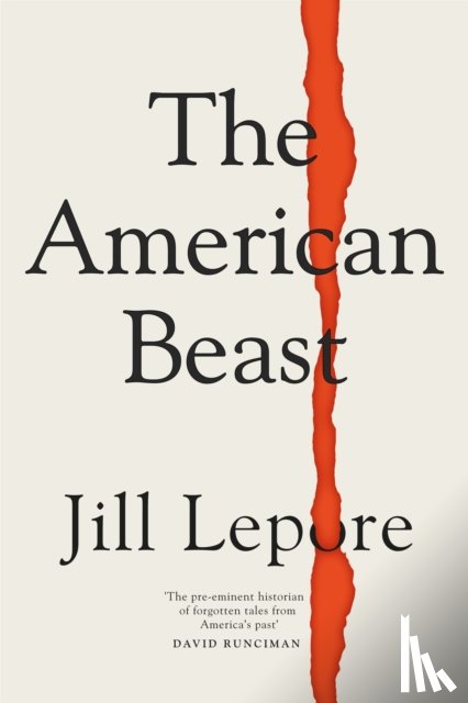 Lepore, Jill - The American Beast