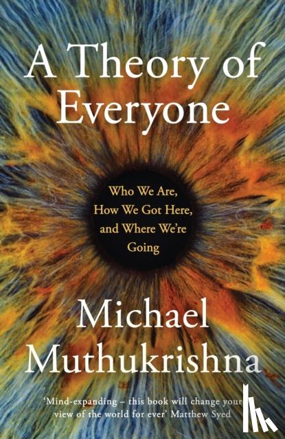 Muthukrishna, Michael - A Theory of Everyone
