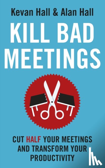 Hall, Kevan, Hall, Alan - Kill Bad Meetings