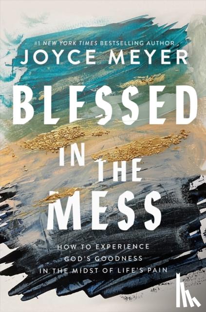 Meyer, Joyce - Blessed in the Mess