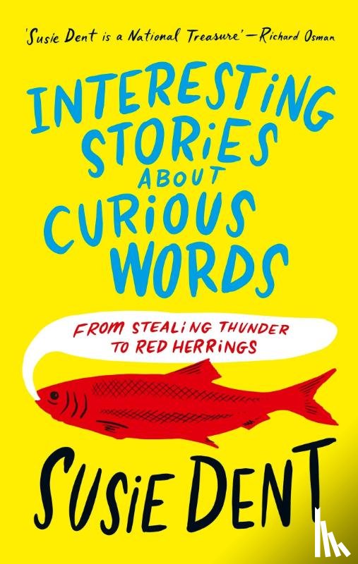 Dent, Susie - Interesting Stories about Curious Words