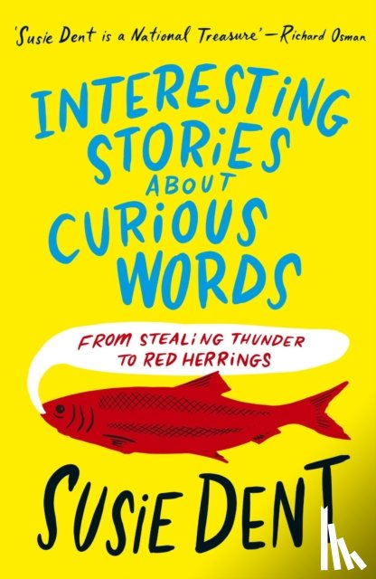 Dent, Susie - Interesting Stories about Curious Words